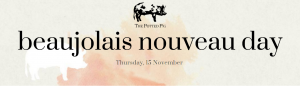 Beaujolais Nouveau Day at The Potted Pig